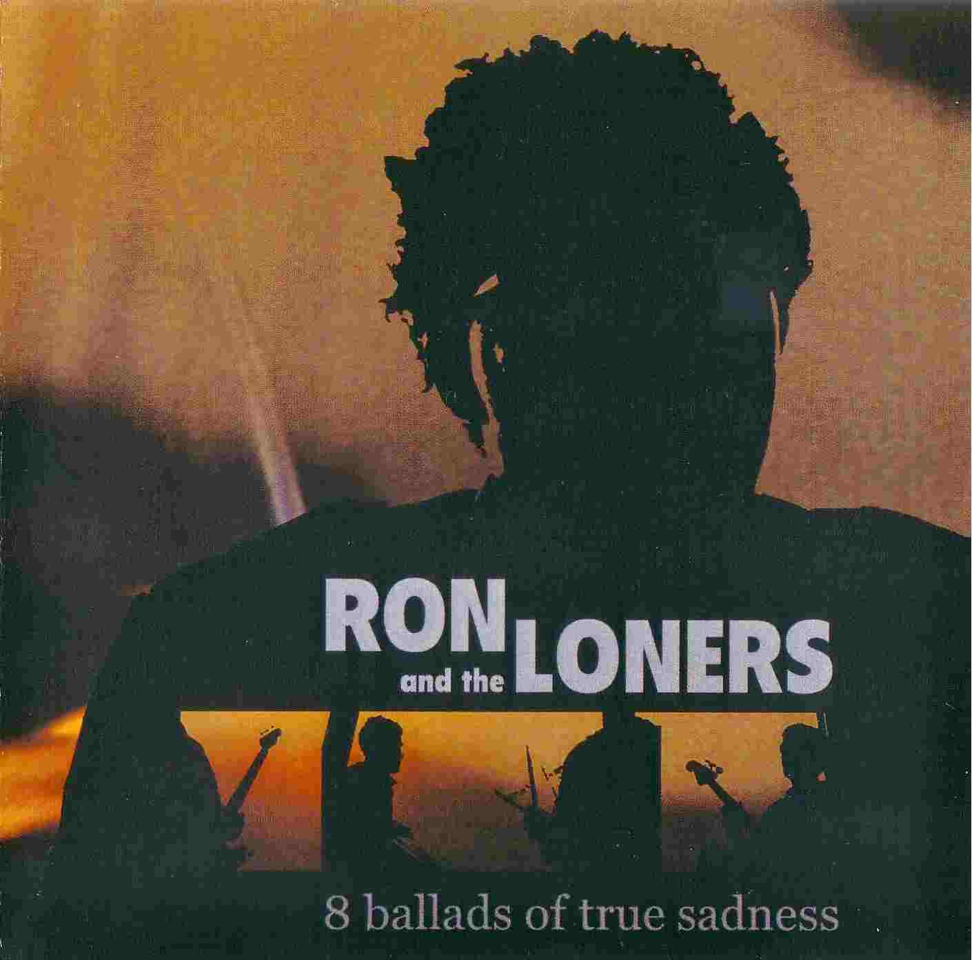 ron and the loners - 8 ballads of true sadness